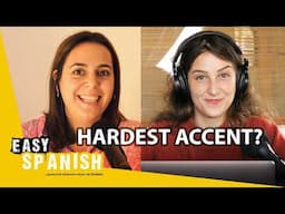 5 Most Difficult Spanish Accents Ranked by Native Speakers | Easy Spanish Podcast 179