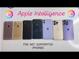 Apple Intelligence for Older iPhones - iPhone 6s, 7,7+, 8 and X | Apple Intelligence for all iPhones