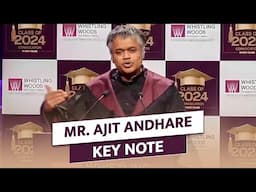 Mr. Ajit Andhare - Key Note | Whistling Woods International | Convocation 2024