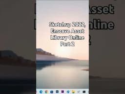 Sketchup 2022, Enscave Asset Library Online Part 2