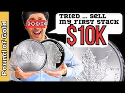 I try to sell my FIRST silver stack ($10,000) … WORST ANSWERS