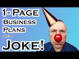 Don't Create 1 Page Business Plans - They’re Worthless