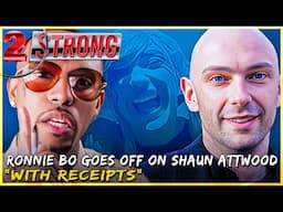 Ronnie Bo GOES OFF on Shaun Attwood...WITH RECEIPTS – EXPOSING IT LIVE! - 2 STRONG