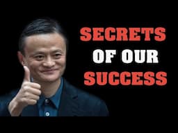 JACK MA'S MOTIVATIONAL SPEECH: Secrets of Success: