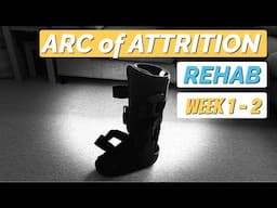 CAN I REHAB IN 10 WEEKS? | Arc of Attrition 100