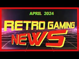 RetroGaming News April2024