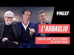 Intervista: Roberto Andò, Salvo Ficarra & Valentino Picone - L'ABBAGLIO