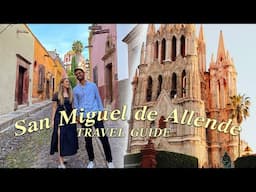 The most BEAUTIFUL city in Mexico | San Miguel de Allende in 24 hours travel guide