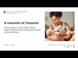 A Cascade of Impacts: A Discussion on the Ways Water Affects Early Childhood Health & Well-being