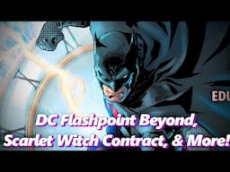 Flashpoint Beyond, Scarlet Witch, Marvel & DC Spoil themselves, & More! - Absolute Comics