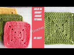 Crochet Solid Square pattern | All DC Solid Granny Square Tutorial