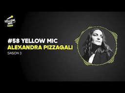 Podcast Yellow Mic #58 – Alexandra Pizzagali