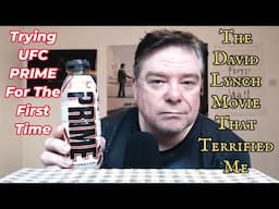 ASMR - Drinking UFC PRIME (The David Lynch Movie That Terrified Me)