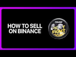 How To Sell Trump Coin On Binance 2025!