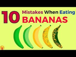 10 MISTAKES You Should NEVER Make While Eating Bananas | VisitJoy