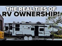 Reality of owning an RV!  Set your expectations accordingly!