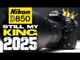 Nikon D850 WHY It's Still My KING In 2025!