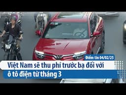 Việt Nam sẽ thu phí trước bạ đối với ô tô điện từ tháng 3 | Điểm tin VN | VOA Tiếng Việt