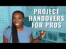 How to do a PROPER Project Handover! | Annual Leave Cover