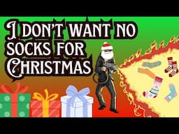 The Ultimate Christmas Anthem No More Socks For Christmas!