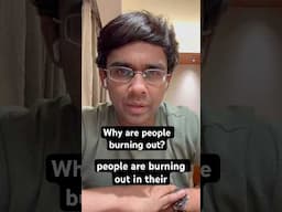 Why are people burning out?