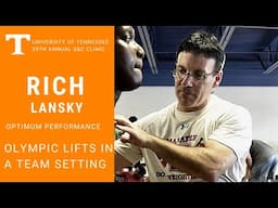 Tennessee Strength & Conditioning Clinic - Rich Lansky: Teaching The Olympic Lifts-Team Setting 2012