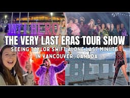 THE VERY LAST ERAS TOUR SHOW VLOG | Come With Me as I Spontaneously Decide to See Taylor Swift 🎶 💖 🎵