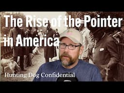 Dog Breed Documentary: The Rise of the English Pointer in America with Dog Historian Craig Koshyk