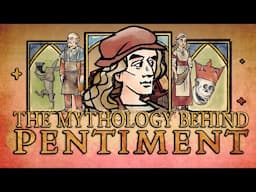 The Mythology Behind Pentiment