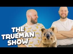 Words and Dicks! | The Trueman Show! Ep 12