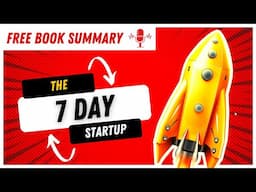 The 7-Day Startup: Ultimate Guide to Starting a Business Quickly and Efficiently (Book Summary)