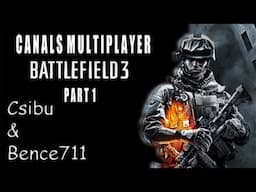 Battlefield 3 - Canals (Death Match) - Csibu & Bence711 [Karácsonyi Különkiadás]