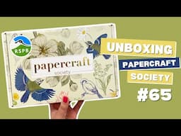 Unboxing Papercraft Society Box #65 | RSPB