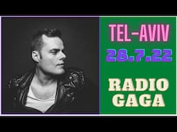 Marc Martel singing - Radio Gaga @Tel-Aviv 28.7.2022 (fan cam)