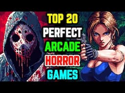 Top 20 Absolutely Perfect Arcade Horror Games - Explored