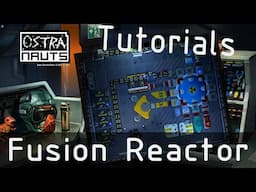 OSTRANAUTS-Tutorials [FUSION REACTOR]