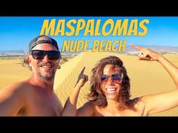 We Travelled 48 HOURS for this NUDE BEACH (Maspalomas, Gran Canaria)