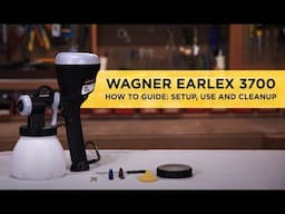 Wagner Earlex 3700 Sprayer - Setup, Use & Cleanup