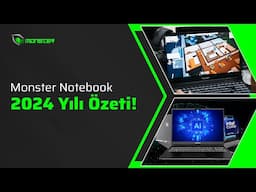 Monster Notebook 2024 Yılı Özeti!