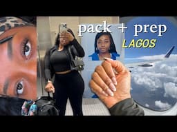 PREP & PACK W/ ME FOR LAGOS, NIGERIA | maintenance, passport photos + more