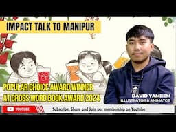 ILLUSTRATOR & ANIMATOR (DAVID YAMBEM) IN IMPACT TALK TO MANIPUR    | 04 FEB 2025