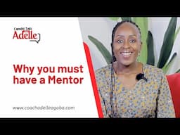 Why You Must Have a Mentor Now! | MUST WATCH