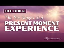 Six Steps to a Present Moment Experience | davidji