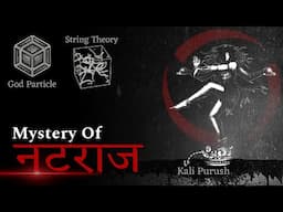 [EP-2] Lost Knowledge/Mystery Of Natraaj [ महाकाल और युगापरिवतन प्रक्रियां ]