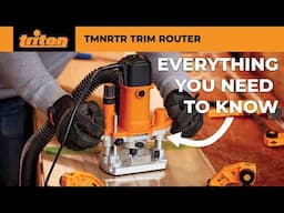 Everything you need to know about the Triton TMNRTR Trim Router