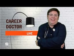 Career Doctor Live - most Fridays 10AM AEST/AEDT