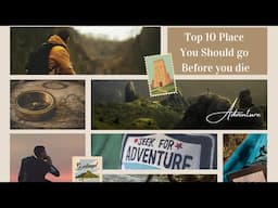 Top 10 Place you should go before you die @PU AH Adventure