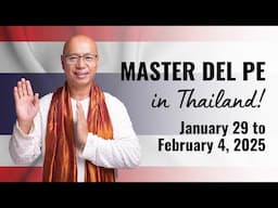 Meet Master Del Pe in Thailand! | Jan 29-Feb 4, 2025