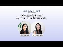 IOPE x Soko Glam Virtual Event: Discover the Best of Korean Derm Treatments