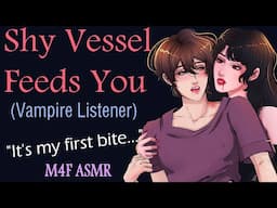 M4F Shy Vessel Feeds You (Vampire Listener), (ASMR)